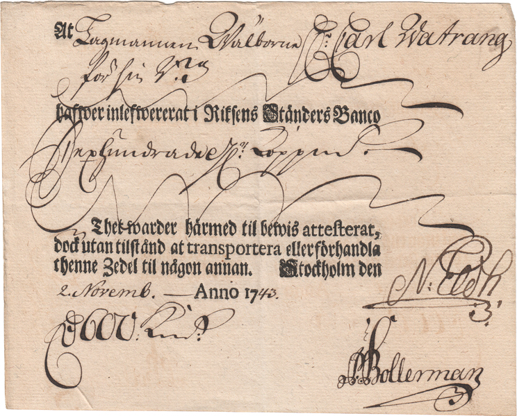 SEDLAR / BANKNOTES. Insättningsbevis för Carl Wattrang på 600 riksdaler 1743