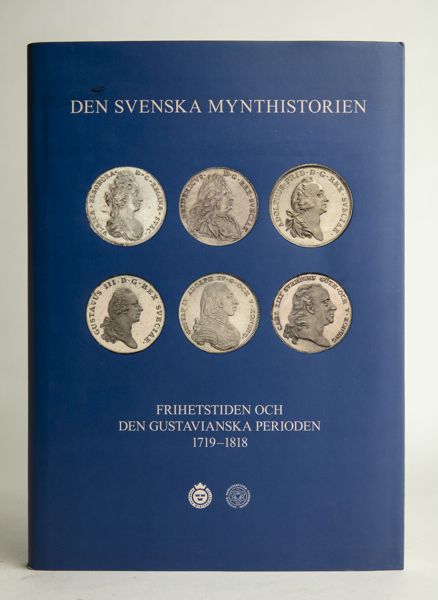 LAGERQVIST, L. O., Den Svenska Mynthistorien - Frihetstiden och den Gustavianska tiden 1719–1818